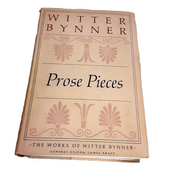 Prose Pieces The Works Of Witter Bynner Hardcover Farrar vintage - Picture 1 of 3